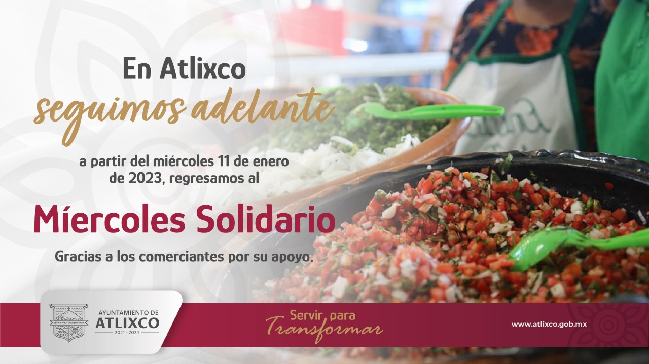 Anuncia Ayuntamiento de Atlixco regreso del “Miércoles Solidario”