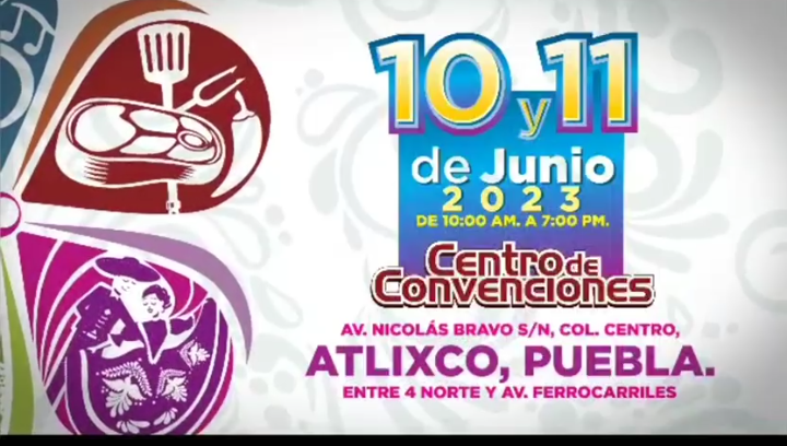 Atlixco invita al Décimo Encuentro Gastronómico, Cultural y Artesanal 2023
