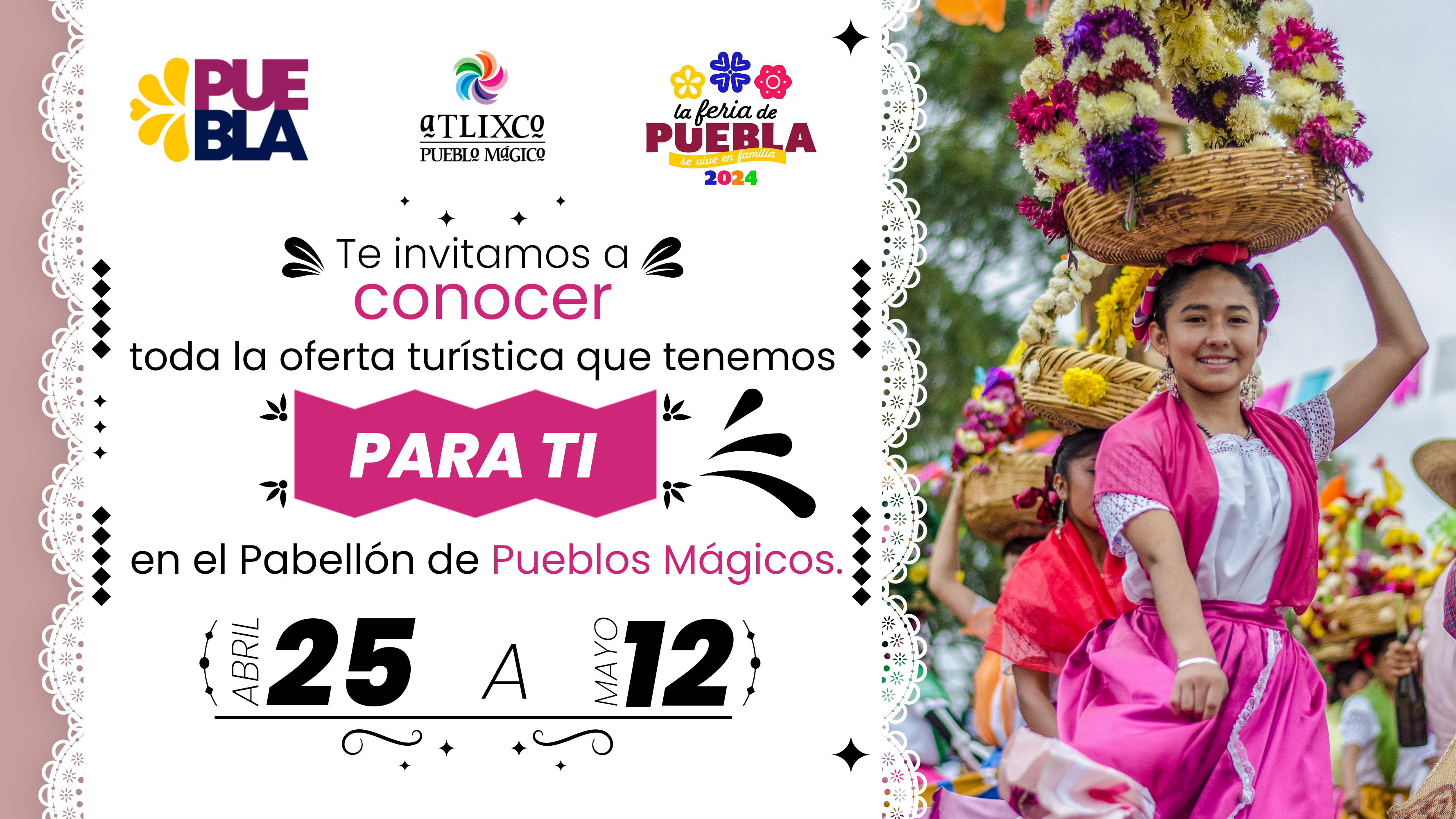 Atlixco estará presente en el Pabellón de Pueblos Mágicos en la Feria de Puebla 2024