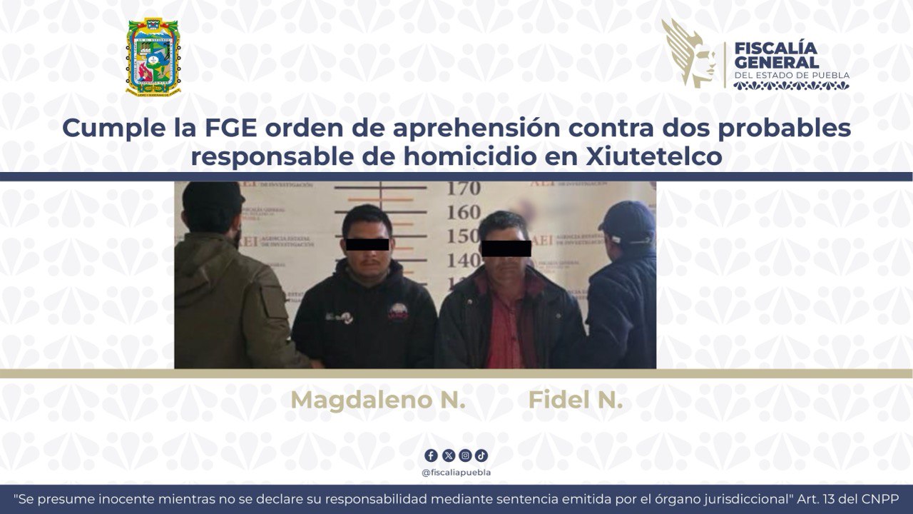 Orden de aprehensión contra dos probables responsables de homicidio en Xiutetelco Orden de aprehensión contra dos probables responsables de homicidio en Xiutetelco